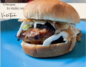 6 Recipes You Can Make On Vacation