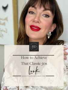 How to Achieve That Classic 50s Look
