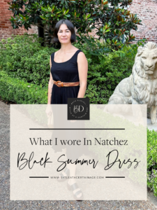 What I Wore in Natchez: A Black Summer Dress