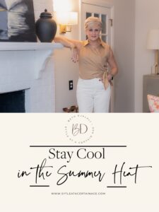 How to Stay Cool and Fashionable in the Summer Heat