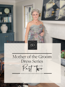 Mother of the Groom Dress Series, Part Two