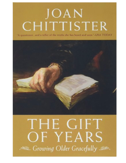 Amazon The Gift of Years: Growing Older Gracefully by Joan Chittister