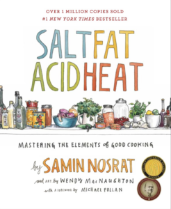 Salt, Fat, Acid, Heat by Samin Nosrat