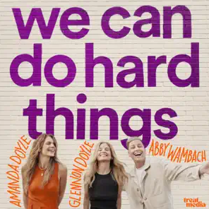 We Can Do Hard Things