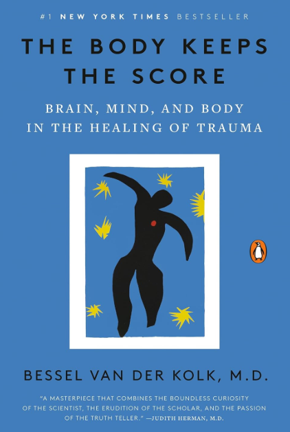 The Body Keeps the Score by Bessel van der Kolk