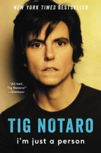 I’m Just a Person by Tig Notaro